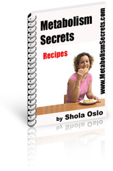 Metabolism Secrets - Recipes